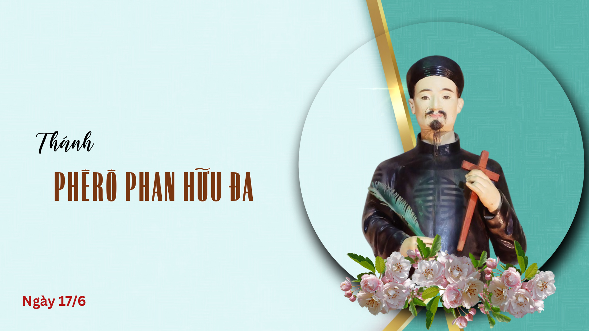 Ngày 17/6 - Thánh Phêrô Phan Hữu Đa